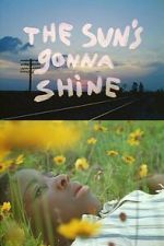 The Sun\'s Gonna Shine
