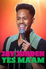 Jay Jurden: Yes Ma\'am