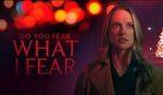 Do You Fear What I Fear